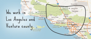 We work in Los Angeles and Ventura county.